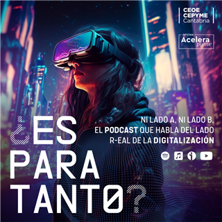 La OAP lanza un nuevo pódcast para hablar sobre digitalización: '¿Es para tanto?'